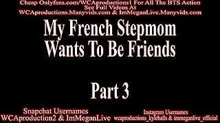 My French Stepmom Wants To Be Friends Part 3 ImMeganLive